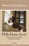 I'll Be Home Soon by Patricia McConnell
