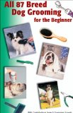 All 87 Breed Dog Grooming for the Beginner
