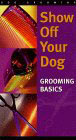 Show Off Your Dog Grooming Basics