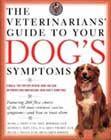 The Veterinarian'sz Guide to Your Dog's Symptoms