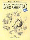 Todo Acerca del Dogo Argentino