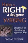 How to Right a dog gone Wrong