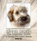 Kennel Design - The Essential Guide