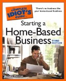 The Complete Idiot's guide to Starting a Home-Based Business